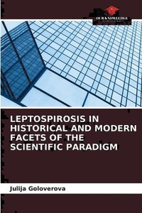 bokomslag Leptospirosis in Historical and Modern Facets of the Scientific Paradigm