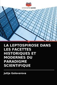 bokomslag La Leptospirose Dans Les Facettes Historiques Et Modernes Du Paradigme Scientifique