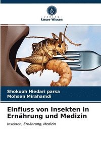 bokomslag Einfluss von Insekten in Ernhrung und Medizin