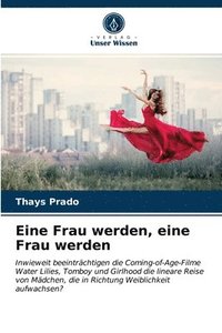 bokomslag Eine Frau werden, eine Frau werden