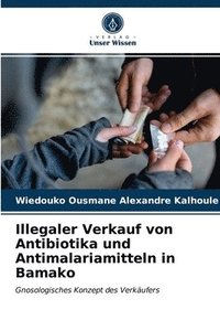 bokomslag Illegaler Verkauf von Antibiotika und Antimalariamitteln in Bamako