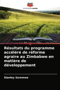 bokomslag Rsultats du programme acclr de rforme agraire au Zimbabwe en matire de dveloppement