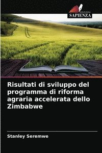 bokomslag Risultati di sviluppo del programma di riforma agraria accelerata dello Zimbabwe