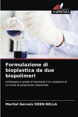 Formulazione di bioplastica da due biopolimeri 1