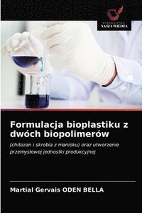 bokomslag Formulacja bioplastiku z dwch biopolimerw