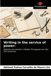 bokomslag Writing in the service of power