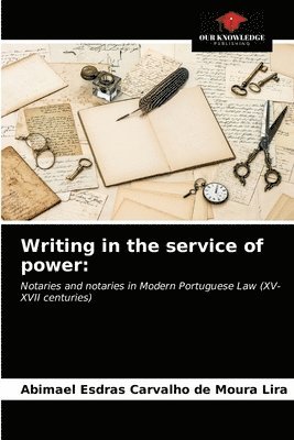 Writing in the service of power 1