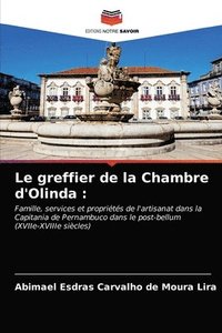 bokomslag Le greffier de la Chambre d'Olinda