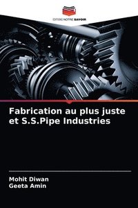 bokomslag Fabrication au plus juste et S.S.Pipe Industries