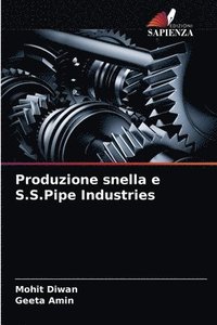 bokomslag Produzione snella e S.S.Pipe Industries