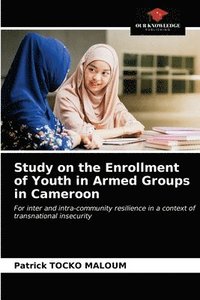 bokomslag Study on the Enrollment of Youth in Armed Groups in Cameroon