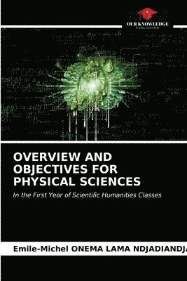 Overview and Objectives for Physical Sciences 1