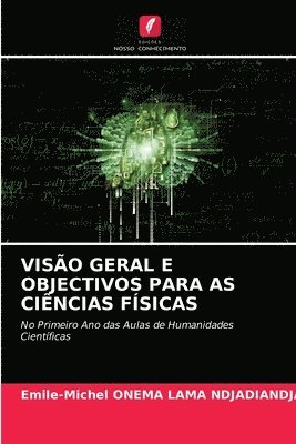 bokomslag Viso Geral E Objectivos Para as Cincias Fsicas