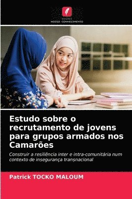 bokomslag Estudo sobre o recrutamento de jovens para grupos armados nos Camares