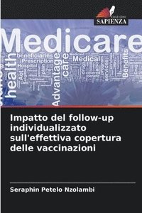 bokomslag Impatto del follow-up individualizzato sull'effettiva copertura delle vaccinazioni