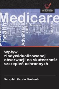 bokomslag Wplyw zindywidualizowanej obserwacji na skuteczno&#347;c szczepie&#324; ochronnych