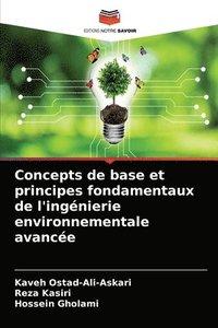 bokomslag Concepts de base et principes fondamentaux de l'ingenierie environnementale avancee