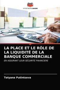 bokomslag La Place Et Le Rle de la Liquidit de la Banque Commerciale