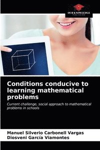 bokomslag Conditions conducive to learning mathematical problems