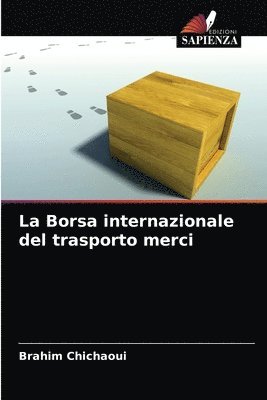 bokomslag La Borsa internazionale del trasporto merci