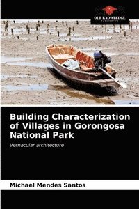 bokomslag Building Characterization of Villages in Gorongosa National Park