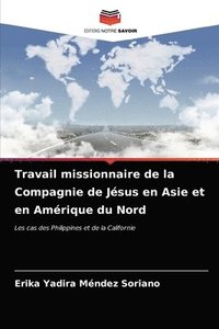 bokomslag Travail missionnaire de la Compagnie de Jsus en Asie et en Amrique du Nord
