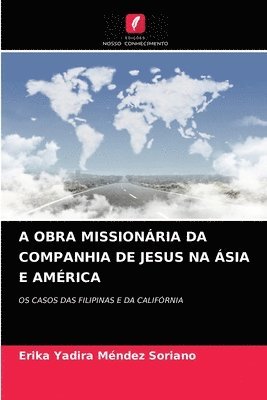 A Obra Missionria Da Companhia de Jesus Na sia E Amrica 1