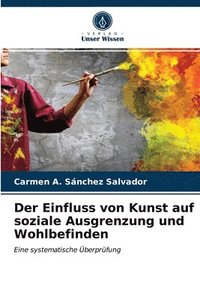 bokomslag Der Einfluss von Kunst auf soziale Ausgrenzung und Wohlbefinden