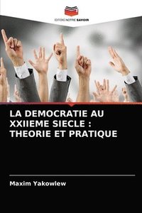 bokomslag La Democratie Au Xxiieme Siecle