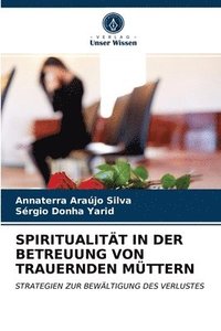 bokomslag Spiritualitt in Der Betreuung Von Trauernden Mttern
