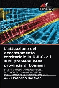 bokomslag L'attuazione del decentramento territoriale in D.R.C. e i suoi problemi nella provincia di Lomami