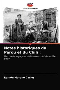 bokomslag Notes historiques du Prou et du Chili