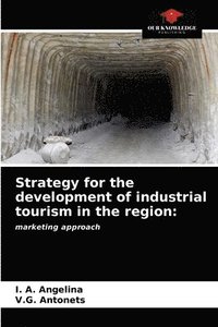 bokomslag Strategy for the development of industrial tourism in the region