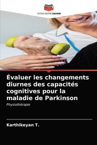 bokomslag valuer les changements diurnes des capacits cognitives pour la maladie de Parkinson