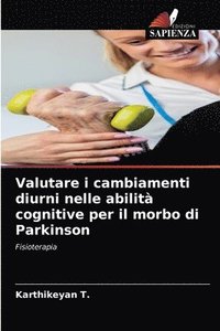 bokomslag Valutare i cambiamenti diurni nelle abilit cognitive per il morbo di Parkinson