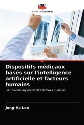 bokomslag Dispositifs médicaux basés sur l'intelligence artificielle et facteurs humains