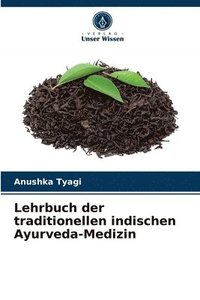 bokomslag Lehrbuch der traditionellen indischen Ayurveda-Medizin