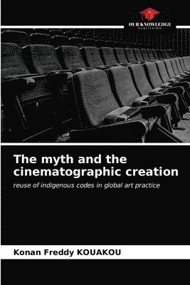 The myth and the cinematographic creation 1