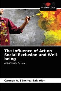 bokomslag The Influence of Art on Social Exclusion and Well-being