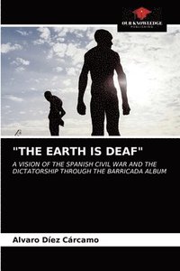 bokomslag The Earth Is Deaf