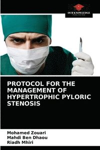bokomslag Protocol for the Management of Hypertrophic Pyloric Stenosis