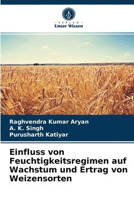 Einfluss von Feuchtigkeitsregimen auf Wachstum und Ertrag von Weizensorten 1