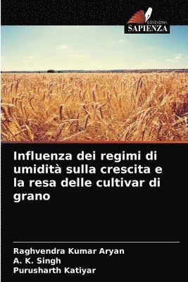 bokomslag Influenza dei regimi di umidit sulla crescita e la resa delle cultivar di grano