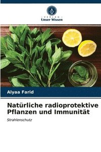 bokomslag Natrliche radioprotektive Pflanzen und Immunitt