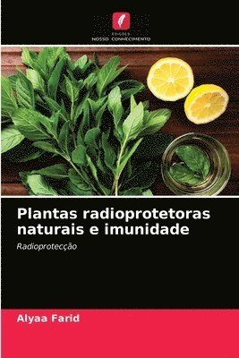 bokomslag Plantas radioprotetoras naturais e imunidade