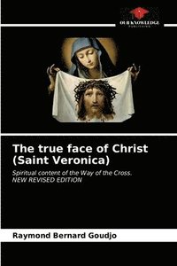 bokomslag The true face of Christ (Saint Veronica)