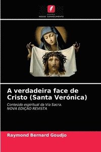 bokomslag A verdadeira face de Cristo (Santa Veronica)