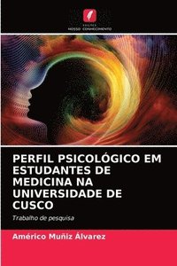 bokomslag Perfil Psicologico Em Estudantes de Medicina Na Universidade de Cusco