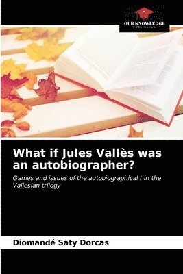 What if Jules Valls was an autobiographer? 1