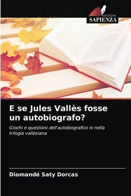 E se Jules Valles fosse un autobiografo? 1